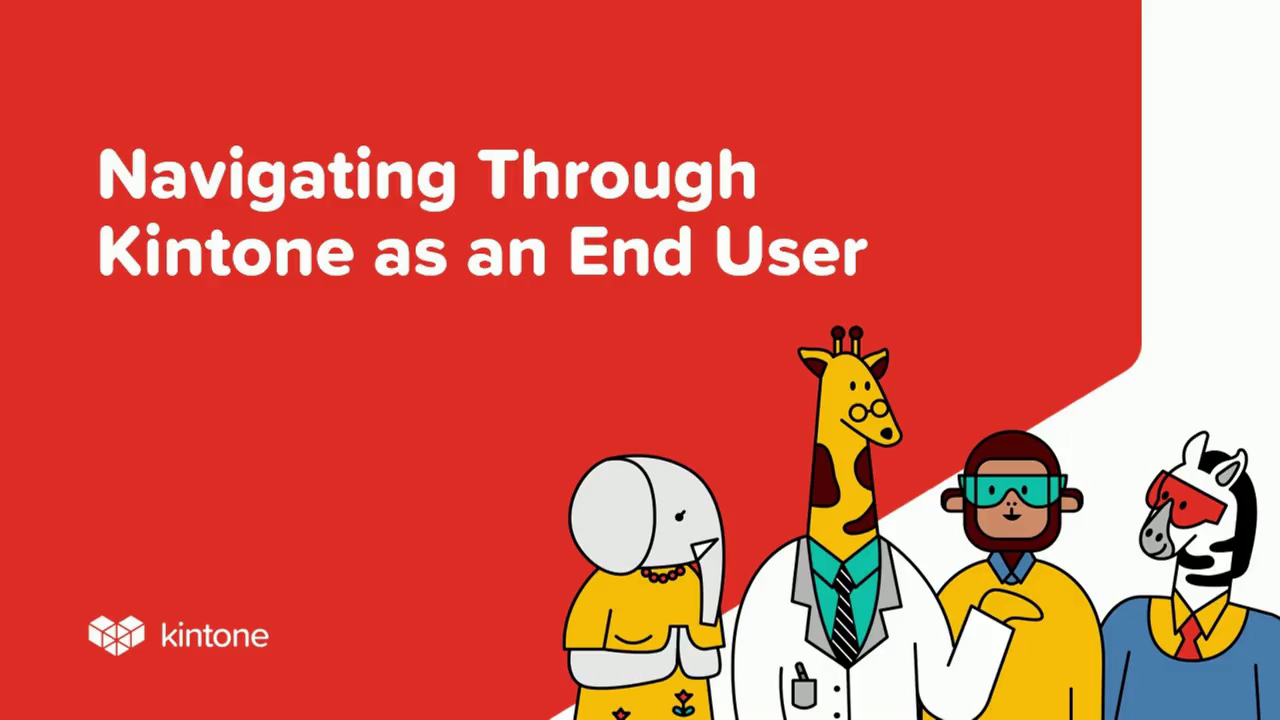 Navigating Through Kintone As An End User